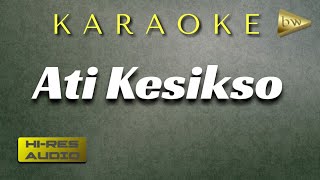 Ati Kesikso Karaoke set Gamelan Korg Pa600  Lirik [upl. by Ahkihs517]