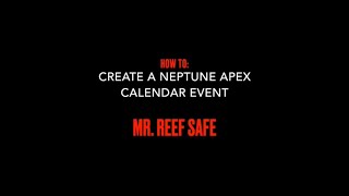 How to Create a Neptune Apex Calendar Event [upl. by Auqenwahs40]