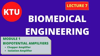 BIOPOTENTIAL AMPLIFIERSPart 2  EC365 BIOMEDICAL ENGINEERING FOR KTU  LECT 7 [upl. by Auginahs]