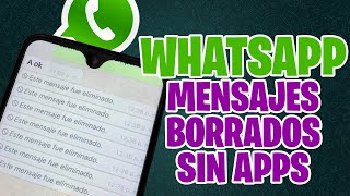 Como leer los mensajes borrados de WhatsApp Sin aplicaciones y con 2023 [upl. by Eatnoid]