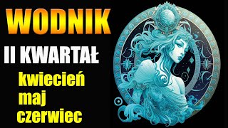 ♒️WODNIK TAROT HOROSKOP II KWARTAŁ 2024 ROK♒️ [upl. by Yeaton]