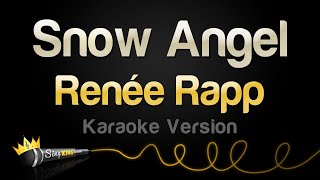 Renée Rapp  Snow Angel Karaoke Version [upl. by Suiravaj]