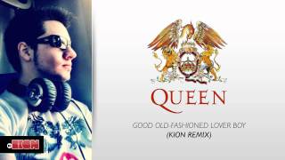 Kion vs Queen  Good OldFashioned Lover Boy kion remix [upl. by Rider]