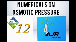 NUMERICALS ON OSMOTIC PRESSURE FOR CLASS 12 CBSEISC [upl. by Eninej]