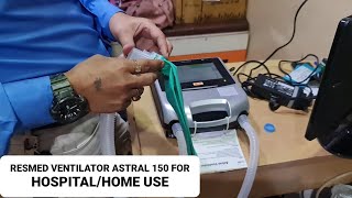 RESMED VENTILATOR ASTRAL 150 FOR HOSPITAL HOME USE [upl. by Rafter917]