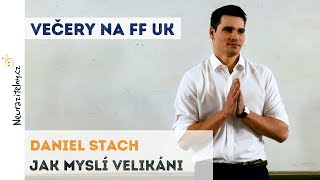 DANIEL STACH  Jak myslí velikáni  Neurazitelnycz  Večery na FF UK [upl. by Anelehs65]