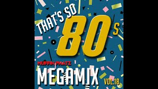 THATS SO 80s MEGAMIX  VOL 18 [upl. by Noirad]