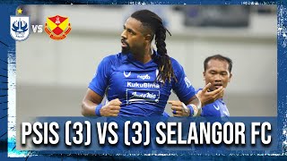 Highlights PSIS Semarang 3 vs SELANGOR FC 3 [upl. by Ame]