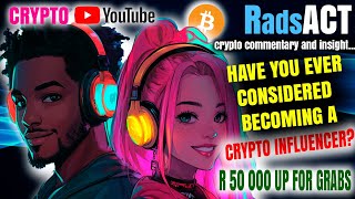 Have you ever considered becoming a crypto influencer 50 000 xZAR GIVE AWAY [upl. by Ellerrehs]