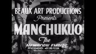 Manchukuo The Newborn Empire  Manchukuo Japanese China Propaganda Film 23040 HD [upl. by Legin361]