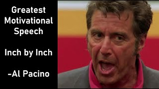 Greatest Motivational Speech  Inch by Inch  by Al Pacino [upl. by Liemaj]