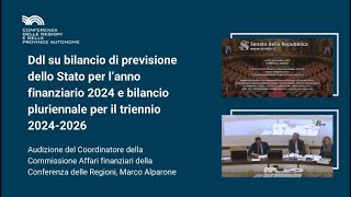 Ddl bilancio audizione Conferenza delle Regioni [upl. by Eirojram697]