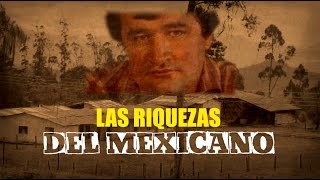 Las riquezas del Mexicano  Testigo Directo HD [upl. by Saunderson]