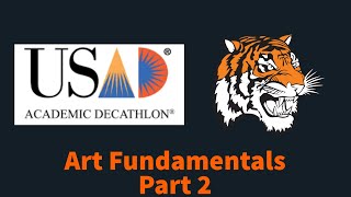 Academic Decathlon  Art Fundamentals pt 2 [upl. by Dido878]