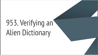 Verifying an Alien Dictionary Leetcode 953 [upl. by Eibrad716]