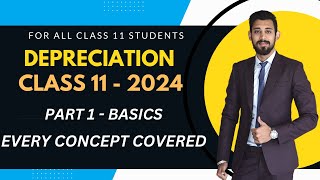 Depreciation  Class 11  All Basics  Must Watch  Part 1 [upl. by Karen]