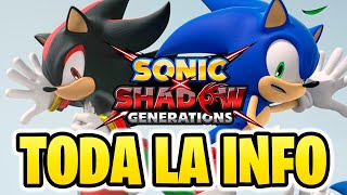 TODA LA INFO DE SONIC X SHADOW GENERATIONS [upl. by Dronski818]