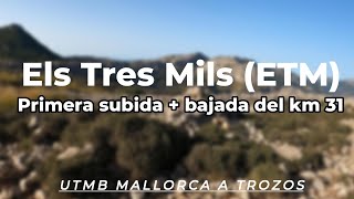 ⛰️UTMB MALLORCA ETM⛰️ Primera subida⬆️  Bajada del km 31⬇️ [upl. by Serra]