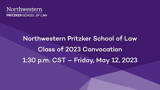 Northwestern Pritzker School of Law Class of 2023 Convocation [upl. by Aigil24]