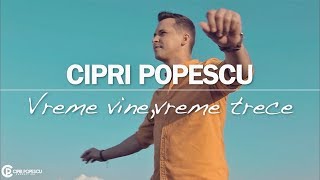 Cipri Popescu  Vreme vinevreme trece ⏳ [upl. by Elamor626]