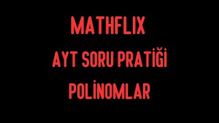 POLİNOMLAR SORU PRATİĞİ [upl. by Parrisch]