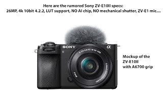 Full Sony ZVE10II specs 26MP 4k 10bit 422 LUT support NO AI chip NO mechanical shutter [upl. by Yddet328]