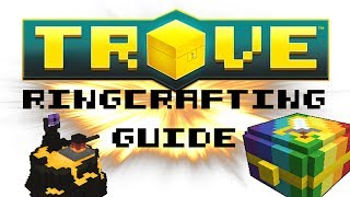 TROVE  RINGCRAFTING GUIDE 1250  Trove Guide amp Tutorial [upl. by Vadnee]