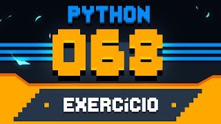 Exercício Python 068  Jogo do Par ou Ímpar [upl. by Airal]