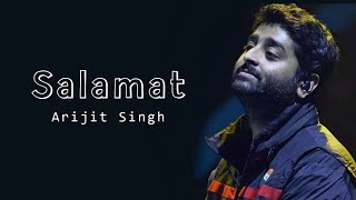 Salamat Lyrics  Sarbjit  Amaal Mallik Arijit Singh amp Tulsi Kumar [upl. by Hachman525]