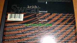 Keith Sweat quotTwistedquot Sweat Shop Party Remix [upl. by Corella]