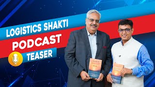 Logistics Shakti Insightful Podcast Teaser  Ajay Singhal  Amit Shankhdhar [upl. by Gwyneth]