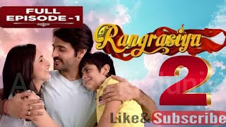 rangrasiya season2  episode1  Sanaya Irani  Ashis Sharma  fast trailar release video  2024 [upl. by Sidra]