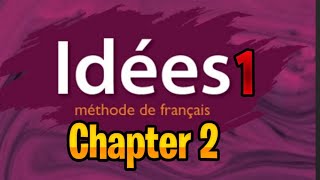 Idées 1 méthode se francais  Chapter 2 [upl. by Elawalo154]