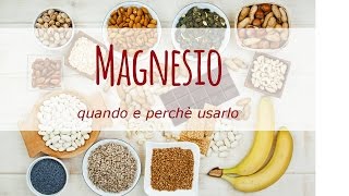 Magnesio proprietà benefici e quando utilizzarlo [upl. by Schellens649]