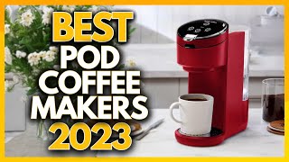 5 Best Pod Coffee Makers In 2023 [upl. by Dinesh]