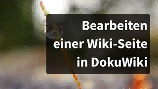 Bearbeiten von WikiSeiten in DokuWiki [upl. by Constantina]