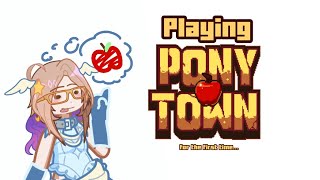 Playing PONY TOWN for the first time  Part 1 [upl. by Pace]