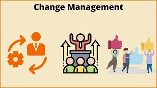 What is Change Management Change Management process [upl. by Dyanne]