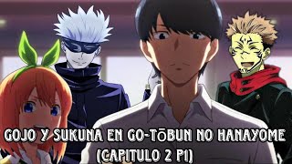 Ryomen Sukuna y Satoru Gojo en Gotobun no Hanayome Capitulo 2 P1Fanfic [upl. by Etra]