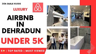 Airbnb in Dehradun  Budget Hotel in Dehradun  Homestays  Luxury Flat in Dehradun  5 Star ⭐️ [upl. by Swanson]