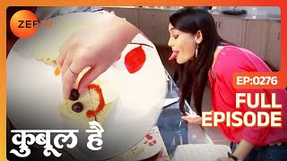 Zoya ने Asad के लिए बनाया मुस्कुराता हुआ Sandwich  Qubool Hai  Full Episode 276  Zee TV [upl. by Maurreen]