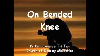 ON BENDED KNEE I COME  Christian Worship song with lyrics [upl. by Marcile]