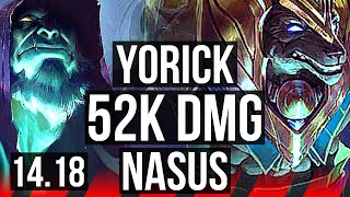 YORICK vs NASUS TOP  52k DMG Legendary  EUW Master  1418 [upl. by Idnas]