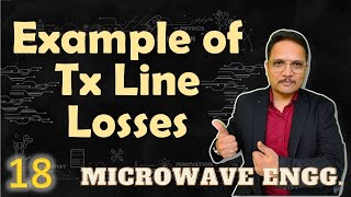 Example of Transmission Line Losses  Parameters of Transmission Line  Microwave Engineering [upl. by Harbot673]