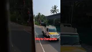 Iritty to Cherupuzha KSRTC [upl. by Irrehc]