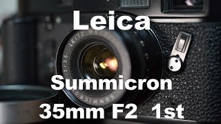 Leica Summicron 35mm F2 1st 開放F2〜F16 での作例比較 HD 720p [upl. by Komara]