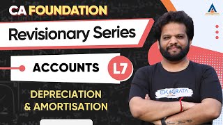 CA Foundation June24  Accounts  DEPRECIATION amp AMORTISATION  L7  CA Darshan Jain [upl. by Cindee515]