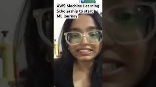 AWS Machine Learning Scholarship helped kickstart ML journey [upl. by Radley]