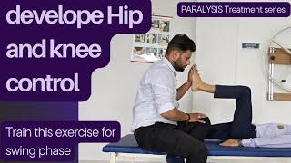 Develope Hip and knee control in paralysis patient  paralysis Treatment series [upl. by Alyss241]