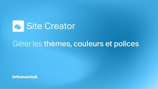 Personnalisez les Couleurs Thèmes et Polices de Votre Site Web  Tutoriel Site Creator [upl. by Moffit]